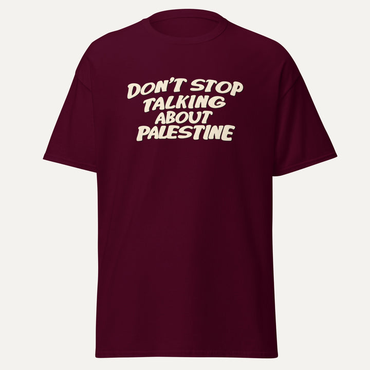T-shirt Palestine « Don’t Stop Talking About Palestine » bordeaux, vue de face — Bled Eleven