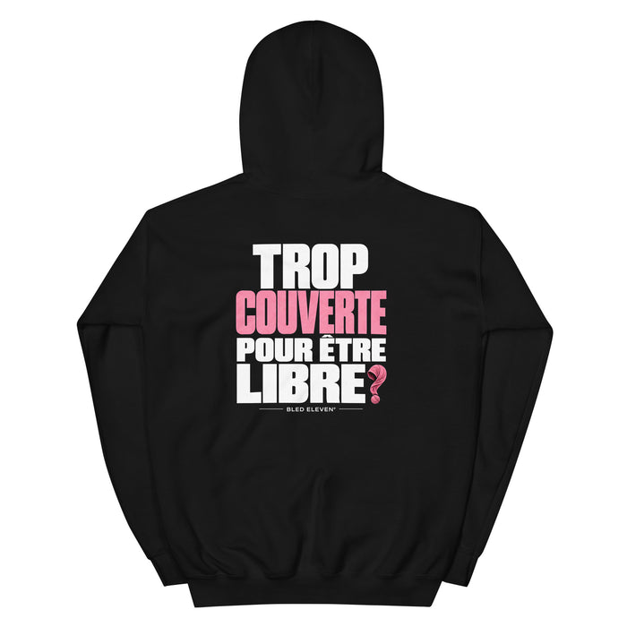 Hoodie Trop Couverte pour être libre - Noir