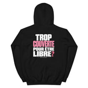Hoodie Trop Couverte pour être libre - Noir